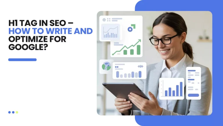 H1 Tag in SEO – How to Write and Optimize for Google_