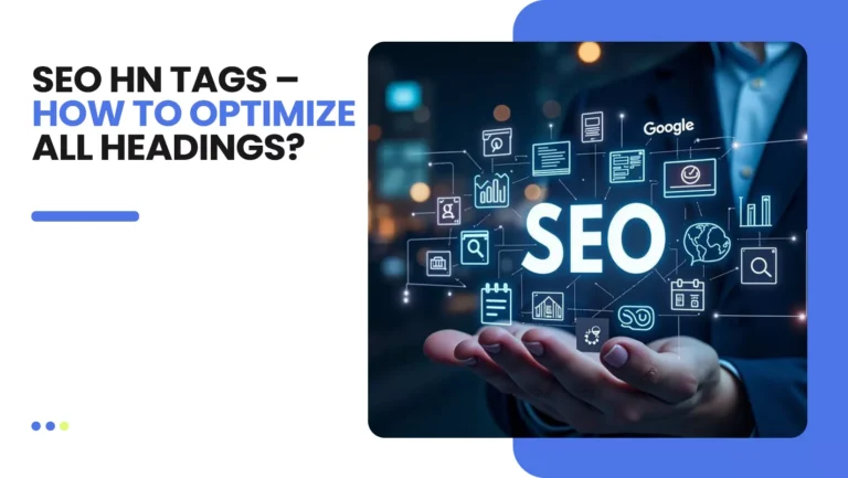 SEO Hn Tags – How to Optimize all Headings_